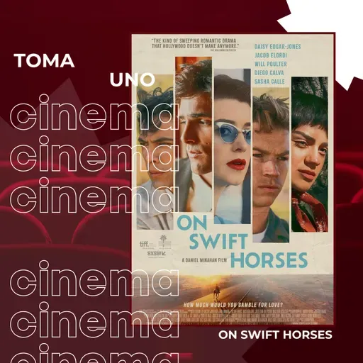 Episodio 170 - On Swift Horses (2025)