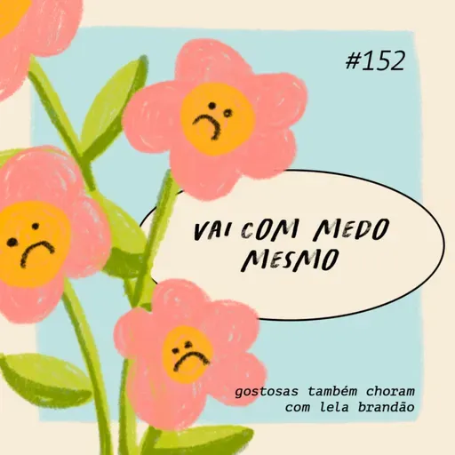 vai com medo mesmo