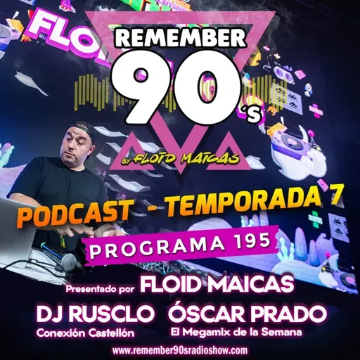 #195 Remember 90s Radio Show by Floid Maicas