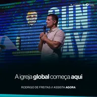 A igreja global começa aqui | Rodrigo de Freitas