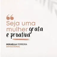 SEJA UMA MULHER GRATA E PROATIVA