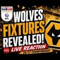 Wolves 26/27 Fixtures REVEALED 🔴 LIVE Reaction & First Thoughts