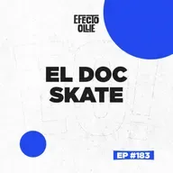 CHIVA BARRIO SKATEPARK / NOS CONTRATABAN PARA DAR DEMOS / EL DOC X EFECTO OLLIE EP #183