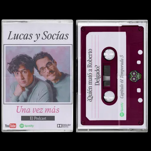 "¿Quién Mató a Roberto Delgado?" | Lucas y Socias, Una Vez Más | #T05 #EP61