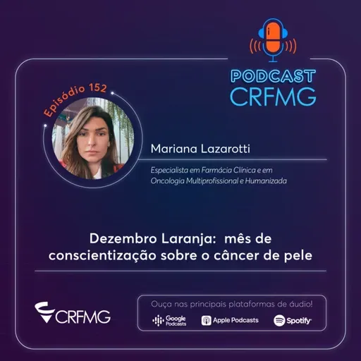 Episódio 152: Dezembro Laranja: mês de conscientização sobre o câncer de pele