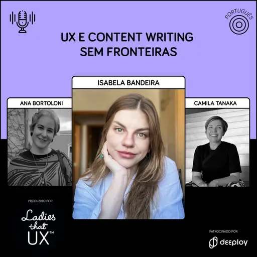 LadyCast 77: UX e Content Writing Sem Fronteiras