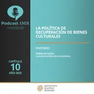 Podcast IMR - La política de recuperación de bienes culturales