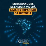 Mercado livre de energia viverá a maior expansão da história