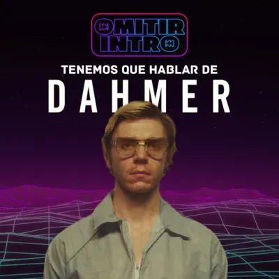 Omitir Intro #10: Hablemos de 'Dahmer'