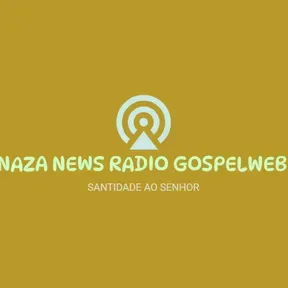NAZA NEWS RADIO GOSPELWEB
