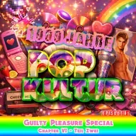 1000 Jahre Popkultur - Episode 81 - Guilty Pleasure Special - Chapter VI - Teil 2