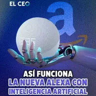 Así funciona la nueva Alexa con inteligencia artificial