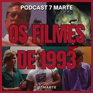 Os Filmes de 1993 (7 Marte) - Ep #66