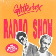 Glitterbox Radio Show 438: The Brothers Macklovitch Takeover