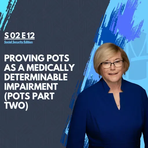Proving POTS as a Medically Determinable Impairment (POTS Part Two)