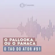 O Pallooka, ou O Panaca - O Tao do Ator #91