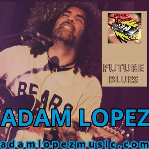 Adam Lopez: Future Blues - The Last Outlaw of Sound