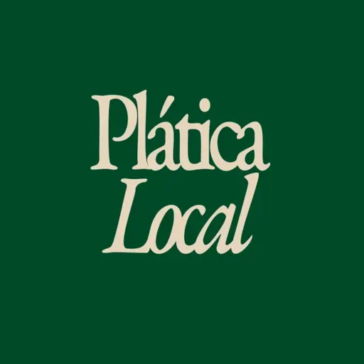 Plática Local, Episodio 4: Chava Fernandez.