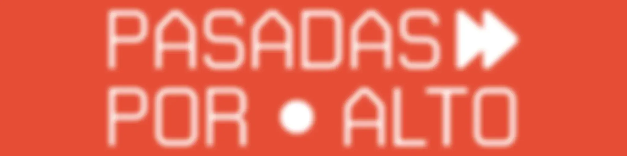 Pasadas por alto