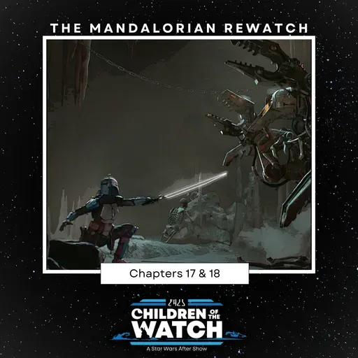 Season 3 of The Mandalorian Rewatch Begins!