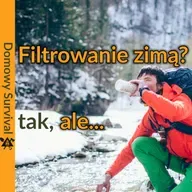 Uzdatnianie wody w terenie zimą? Musisz o tym wiedzieć, bo zrobisz sobie krzywdę!