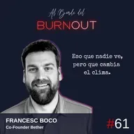 61. Eso que nadie ve, pero que cambia el clima. - Francesc BoCo (Bether)
