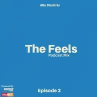 The Feels - Episode 2 (Dance FM / I NAME IT Podcast)
