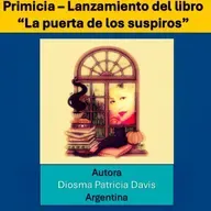 Lanzamiento libro "La puerta de los suspiros" - Obra Literaria de ©Diosma Patricia Davis * Argentina.