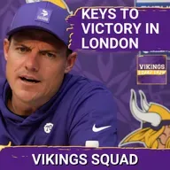 VIKINGS SQUAD SHOW: KEYS TO VICTORY Over the Cleveland Browns in London