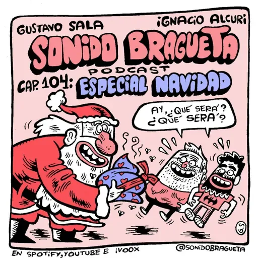 Sonido Bragueta ep. 104 - Especial Navidad