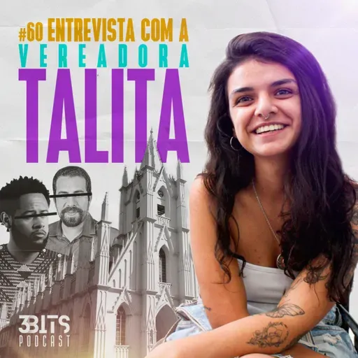 #60 ENTREVISTA COM A VEREADORA TALITA