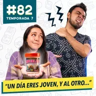 82 - UN DÍA ERES JOVEN, y al otro..
