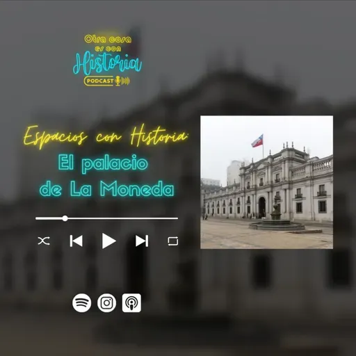 Espacios con Historia - El palacio de La Moneda 