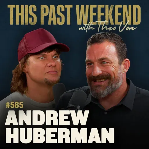 #585 - Andrew Huberman
