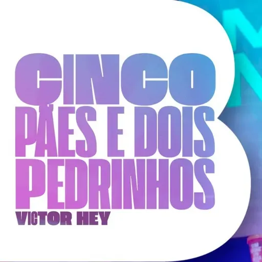#257 | 5 Pães e 2 Pedrinhos | Victor Hey | 12/10/24