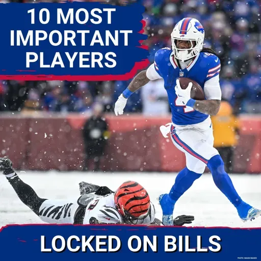 Ranking the Buffalo Bills’ 10 Most Important Players Who Will DRIVE the Next Era