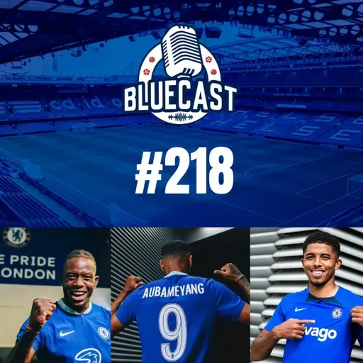 Bluecast 218 - Fim da janela e a Champions