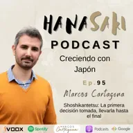 Ep. 95 Shoshikantetsu: La primera decisión tomada, llevarla hasta el final