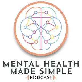 The Mental Health Made Simple Podcast
