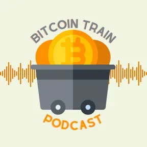 Bitcoin Train Podcast