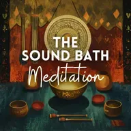 The Sound Bath Meditation (Bonus)