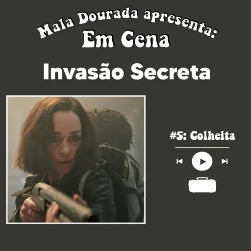 Em Cena: Invasão Secreta #5: Colheita