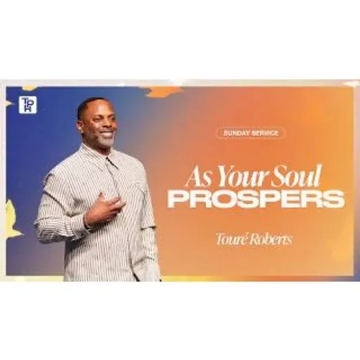 Touré Roberts - As Your Soul Prospers