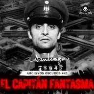 "El Capitán Fantasma | El Ladrón que se Burlaba de la Cárcel" Archivos Oscuros Ep 45