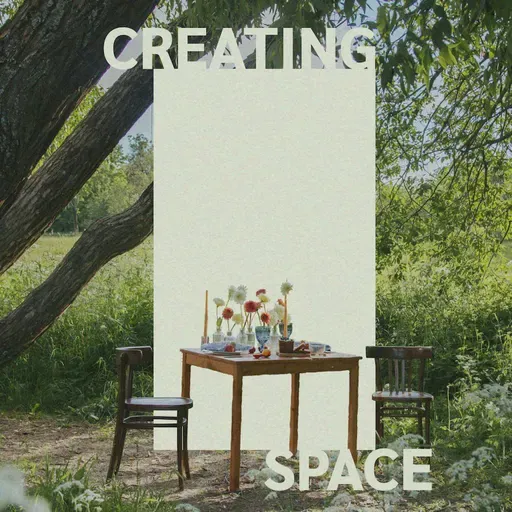 A conversation on Creating Space