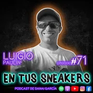 #071. LUIGIO PAULÍN - Seguir en el camino, seguir aprendiendo.