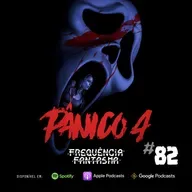 FF#82 - Pânico 4