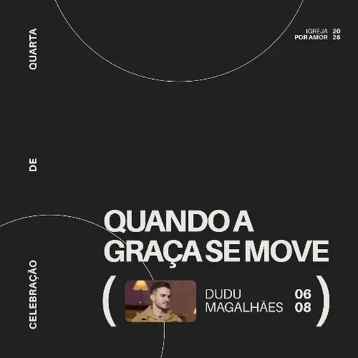 Quando a Graça se move | Igreja Por Amor | Dudu Magalhães | 06 de Agosto de 2025