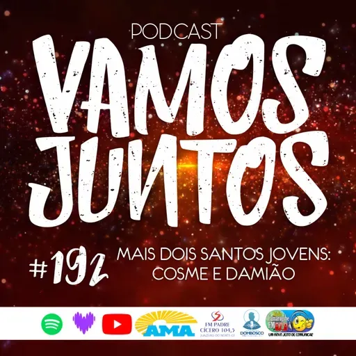 EP 192 - MAIS DOIS SANTOS JOVENS: COSME E DAMIÃO