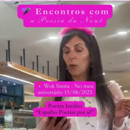 🎤 Encontros com a Poesia da Nonô – 2025 ✨ Episódio 20 – “Espalho Poesias por aí!”